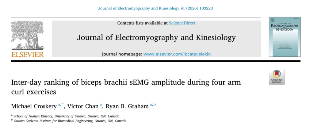First page of the journal article “Inter-day ranking of biceps brachii sEMG amplitude during four arm curl exercises” by Michael Croskery, Victor Chan and Ryan B. Graham, published in the Journal of Electromyography and Kinesiology, 2026.